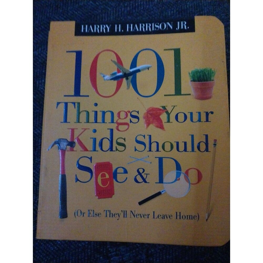 1001 Things Your Kids Should See & D- 1404104186, paperback, Harry H Harrison Jr